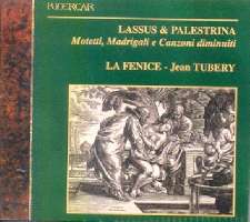 Lasso & Palestrina: Motetti, Madrigali e Canzoni